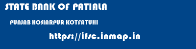 STATE BANK OF PATIALA  PUNJAB HOSIARPUR KOTFATUHI   ifsc code
